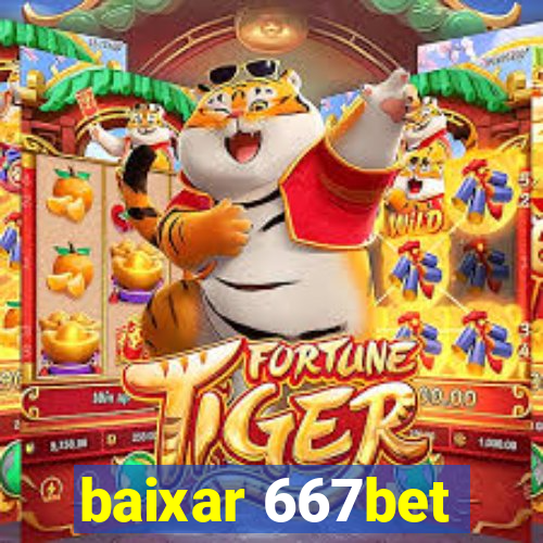 baixar 667bet